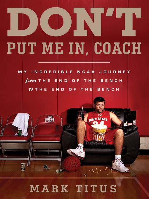 Title details for Don't Put Me In, Coach by Mark Titus - Wait list